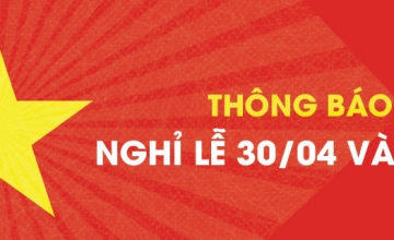THÔNG BÁO NGHĨ LỄ 30/4 VÀ 1/5